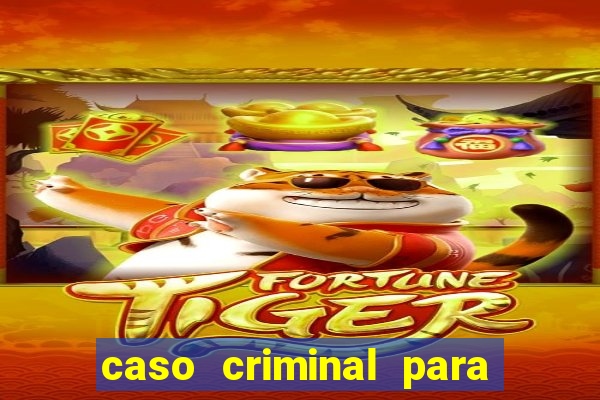 caso criminal para resolver pdf